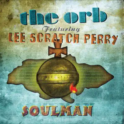Soulman (feat. Lee "Scratch" Perry) [Remixes] - The Orb