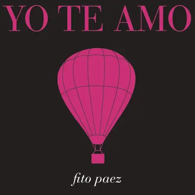 Yo Te Amo - Single - Fito Páez