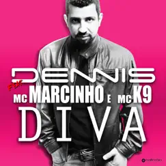 Diva (feat. MC Marcinho & MC K9) - Single by DENNIS album reviews, ratings, credits