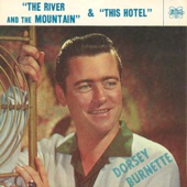 Dorsey Burnette - The River and the Mountain