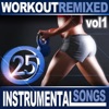 25 Instrumental Songs Workout Remixes, Vol.1