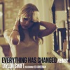 Everything Has Changed (Remix) [feat. Ed Sheeran] - Single, 2013