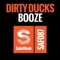 Booze - Dirty Ducks lyrics