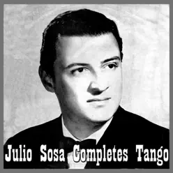 Julio Sosa Completes Tango - Julio Sosa