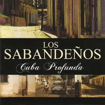 Cuba Profunda - Los Sabandeños