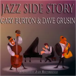 Jazz Side Story (A Timeless Jazz Recordings) - Gary Burton Jazz Side Story (A Timeless Jazz Recordings) - Gary Burton
