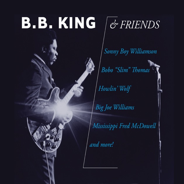 B.B. King & Eric Clapton - riding with the King. B.B. King Makin' Love is good for you. Би френд
