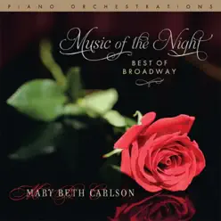 Music of the Night... Best of Broadway - Mary Beth Carlson Music of the Night... Best of Broadway - Mary Beth Carlson
