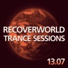 Recoverworld Trance Sessions 13.07