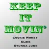 Keep It Movin' (feat. Elzie & Stunna June) - Single album lyrics, reviews, download