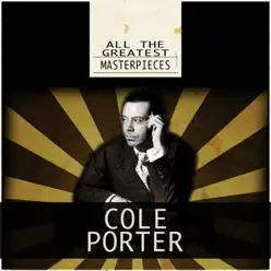 All the Greatest Masterpieces (Remastered) - Cole Porter