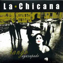 Tango Agazapado - La  Chicana