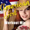 American Girl Workout Mix (feat. Daja) - Single album lyrics, reviews, download