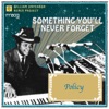 Something You Will Never Forget (Policy Remix) - Single