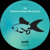 Home Is Where the Pool Is - EP