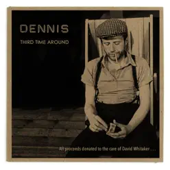 Third Time Around - Single - Dennis Third Time Around - Single - Dennis
