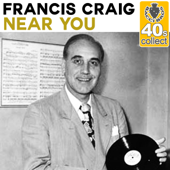 Near You (Remastered) - Francis Craig
