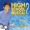 Troy & Gabriella - Bet On It