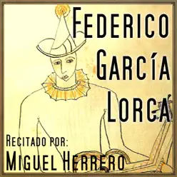 Federico García Lorca - Miguel Herrero Federico García Lorca - Miguel Herrero