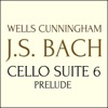 Wells Cunningham - J.S. Bach: Cello Suite No. 6 in D Major, BWV 1012: I. Prelude