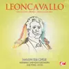 Stream & download Leoncavallo: I Pagliacci, Opera: "Vesti la giubba" (Remastered) - Single