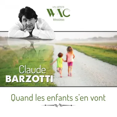 Quand les enfants s'en vont - Single - Claude Barzotti