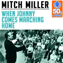 When Johnny Comes Marching Home (Remastered) - Single - Mitch Miller When Johnny Comes Marching Home (Remastered) - Single - Mitch Miller