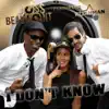 Stream & download I Don't Know (feat. Kijahman) - Single