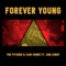 Forever Young (feat. Sam LeMay) - The Pitcher & Slim Shore lyrics