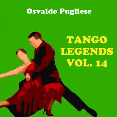Tango Legends, Vol. 14 - Osvaldo Pugliese