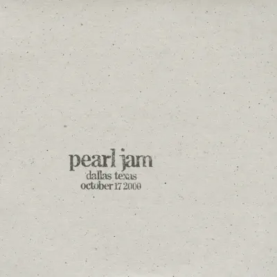 Dallas, TX 17-October-2000 (Live) - Pearl Jam