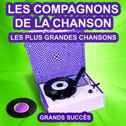 Les Compagnons de la Chanson chantent leurs grands succès - Les Compagnons de la Chanson