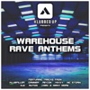 Warehouse Rave Anthems