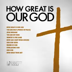 How Great Is Our God - Maranatha Music