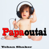 Papaoutai - Yohan Shaker