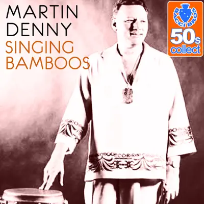 Singing Bamboos (Remastered) - Single - Martin Denny