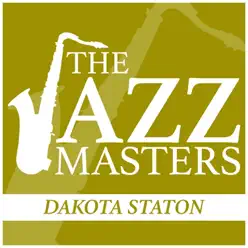 The Jazz Masters - Dakota Staton - Dakota Staton The Jazz Masters - Dakota Staton - Dakota Staton