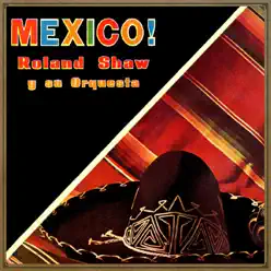 México! - Roland Shaw & His Orchestra México! - Roland Shaw & His Orchestra