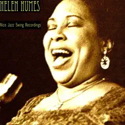 Nice Jazz Swing Recordings - Helen Humes Nice Jazz Swing Recordings - Helen Humes