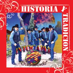 Historia y Tradicion - Otro Mundo - Intocable