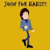 John for Babies album lyrics, reviews, download