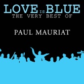 Love is Blue The very best of Paul Mauriat artwork