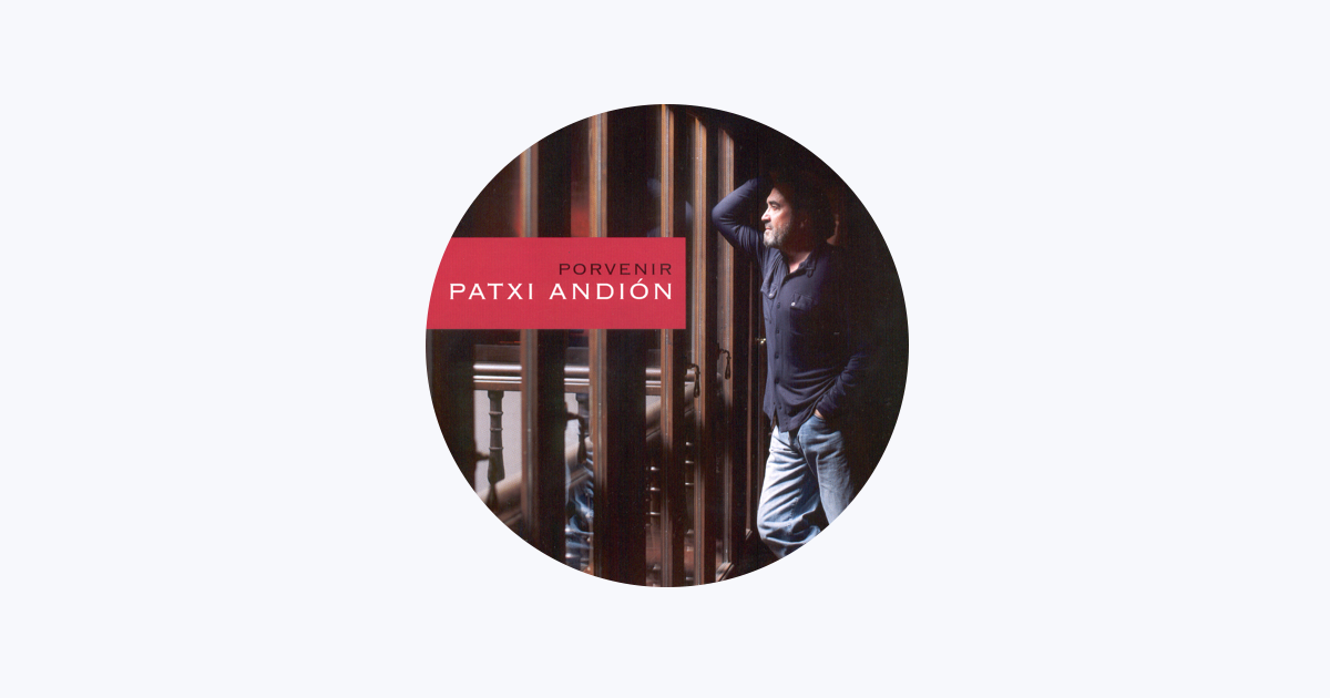 Patxi Andión en Apple Music