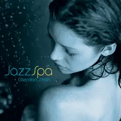 Jazz Spa by Glendon Smith album reviews, ratings, credits