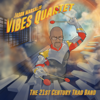 Jason Marsalis Vibes Quartet - The 21st Century Trad Band artwork
