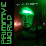 Giorgio Murderer - Primitive World