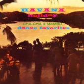 Havana Holiday! Cha-Cha & Mambo Dance Favorites