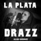 La Plata (feat. AvenREC) - Drazz lyrics
