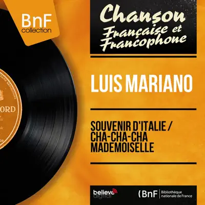 Souvenir d'Italie / Cha-cha-cha mademoiselle (feat. Jacques-Henry Rys et son orchestre) [Mono Version] - Single - Luis Mariano