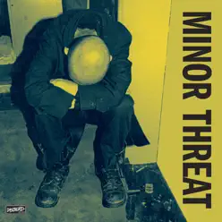 First Two Seven Inches - Minor Threat